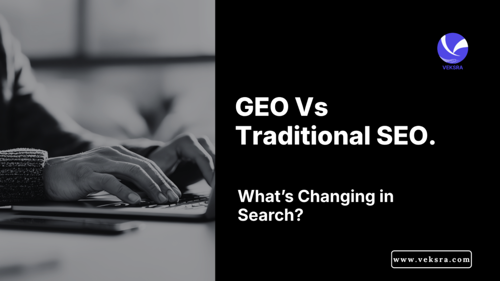 GEO vs Traditional SEO: What’s Changing?